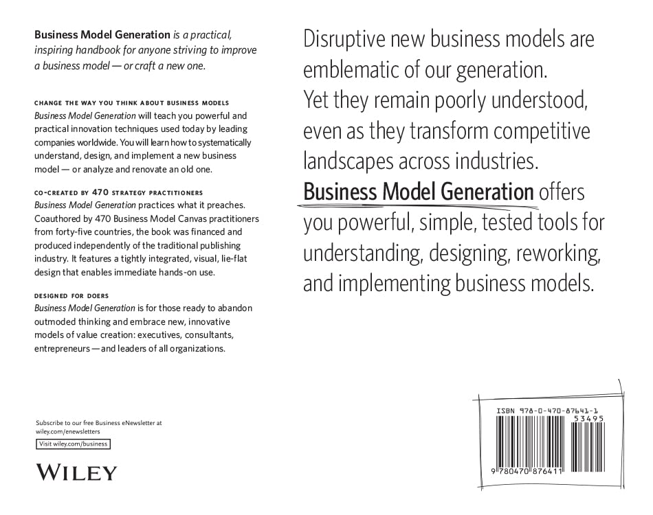 Business Model Generation: A Handbook for Visionaries, Game Changers, and Challengers (The Strategyzer series) Paperback